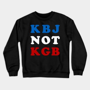 KBJ not KGB Crewneck Sweatshirt